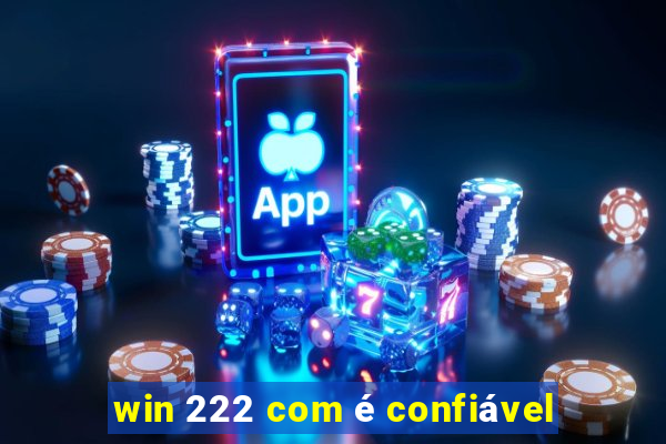 win 222 com é confiável